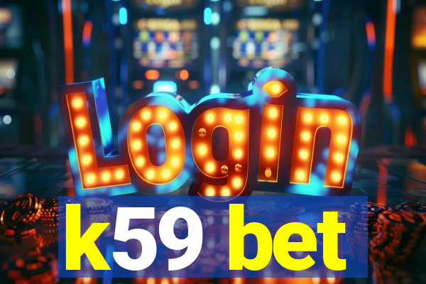 k59 bet