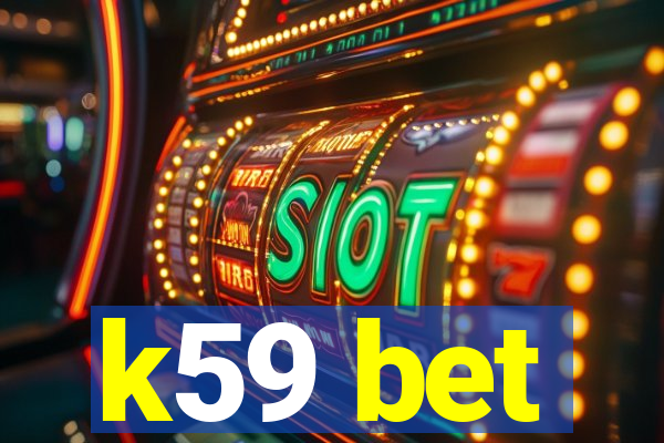 k59 bet