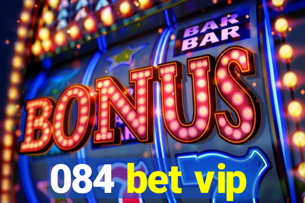 084 bet vip