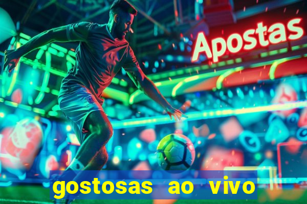 gostosas ao vivo na webcam