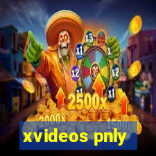 xvideos pnly