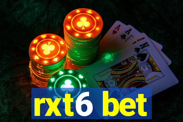 rxt6 bet