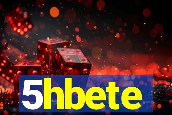 5hbete