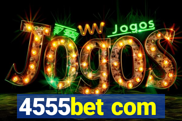 4555bet com