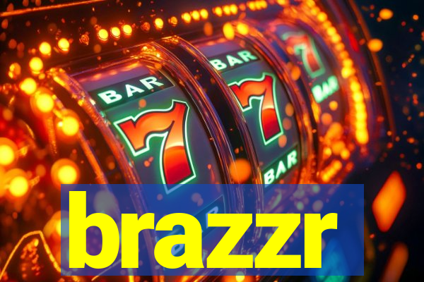 brazzr