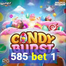 585 bet 1