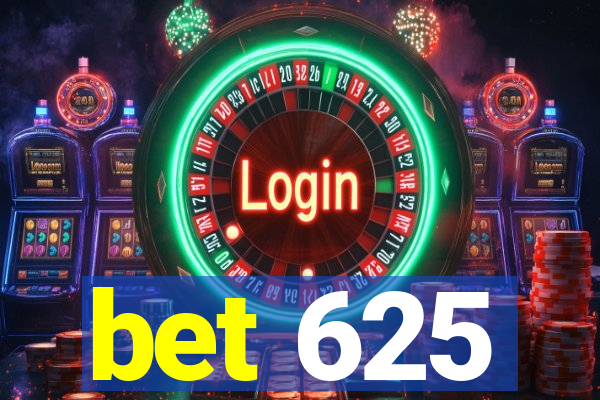 bet 625