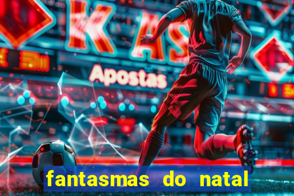 fantasmas do natal passado, presente e futuro fantasma do passado