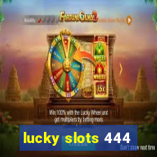 lucky slots 444