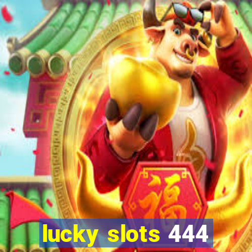 lucky slots 444