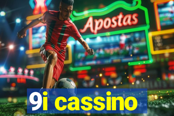 9i cassino