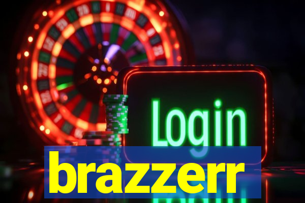 brazzerr