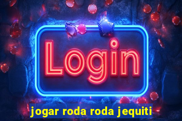 jogar roda roda jequiti