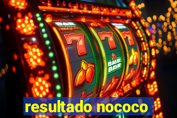 resultado nococo