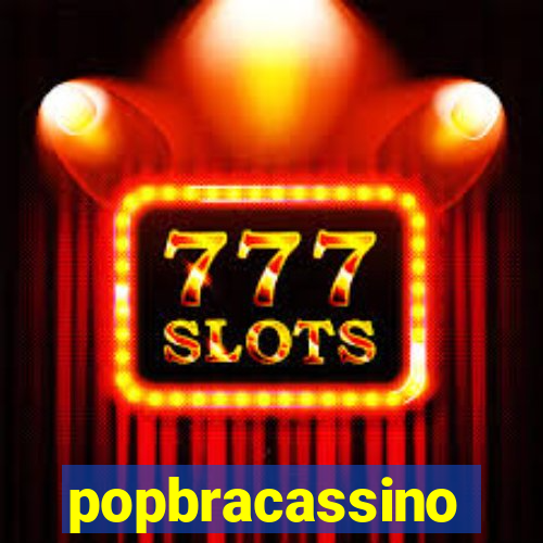 popbracassino