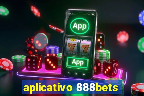 aplicativo 888bets
