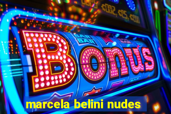 marcela belini nudes