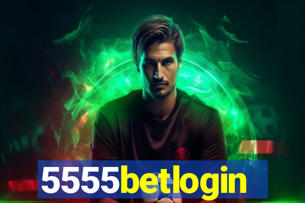 5555betlogin