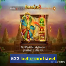 522 bet e confiável