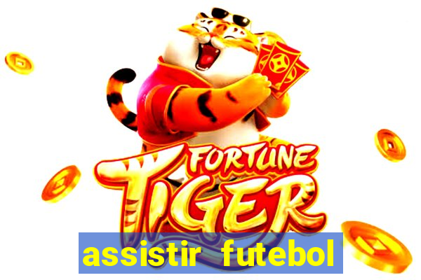 assistir futebol multi max