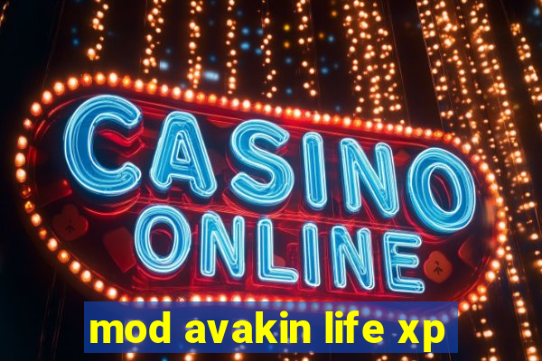 mod avakin life xp
