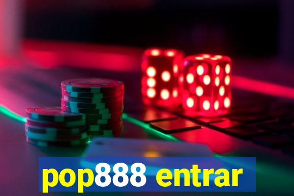 pop888 entrar