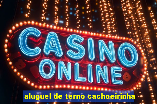 aluguel de terno cachoeirinha
