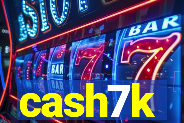 cash7k