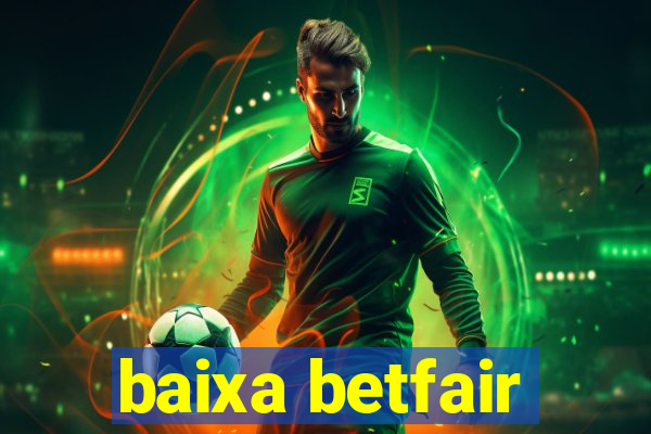 baixa betfair