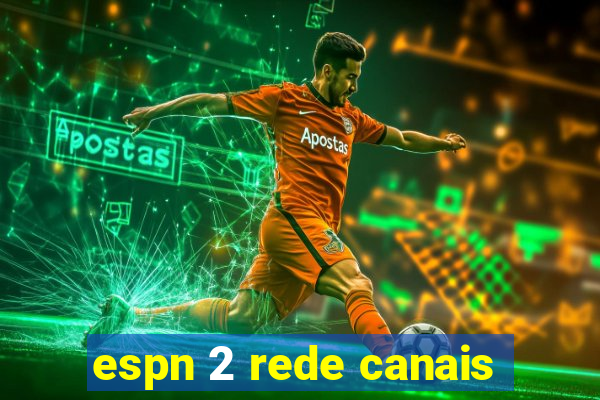 espn 2 rede canais