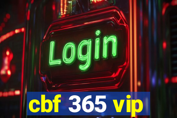 cbf 365 vip