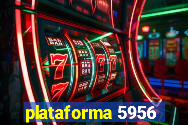 plataforma 5956