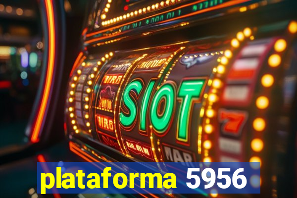 plataforma 5956