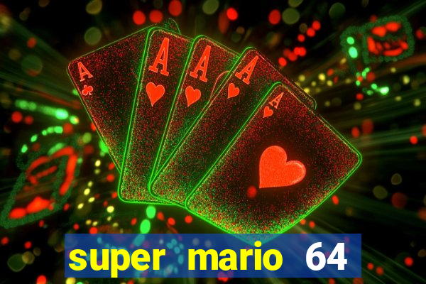 super mario 64 beta apk
