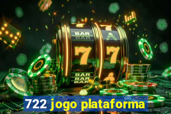 722 jogo plataforma
