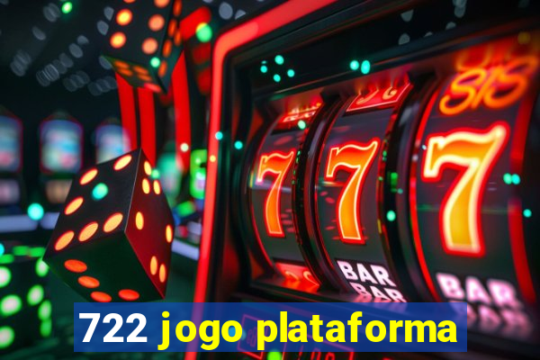 722 jogo plataforma