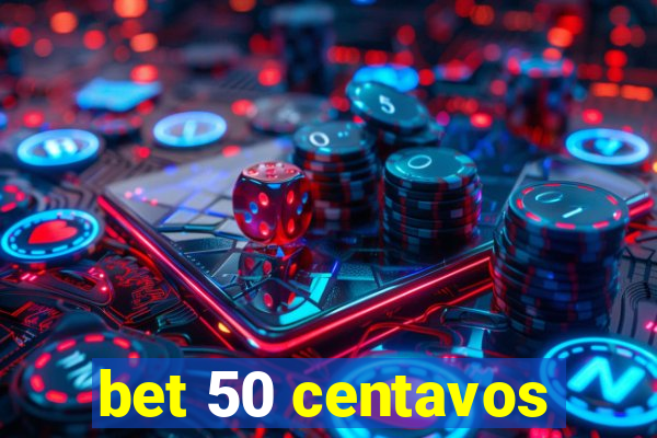 bet 50 centavos