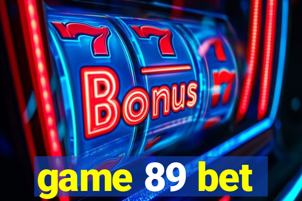 game 89 bet