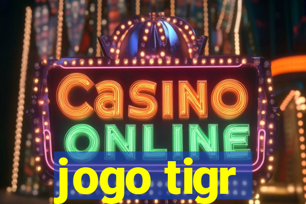 jogo tigr