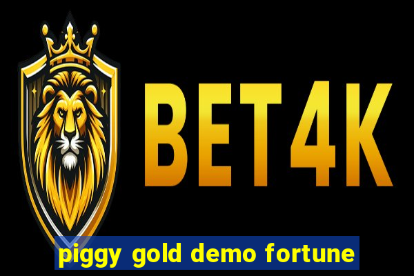 piggy gold demo fortune