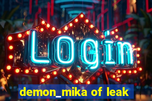 demon_mika of leak