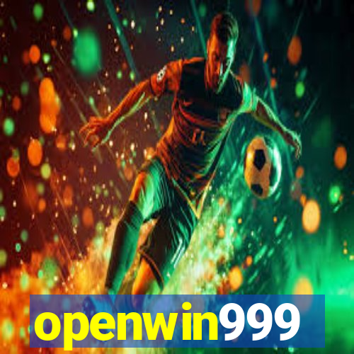 openwin999