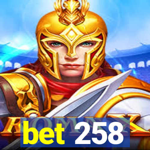bet 258
