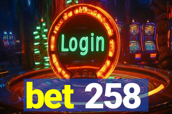 bet 258