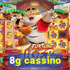 8g cassino