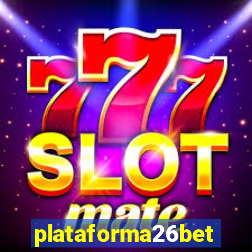 plataforma26bet