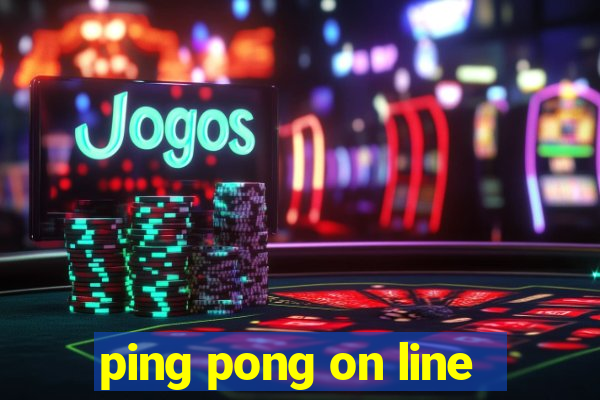 ping pong on line
