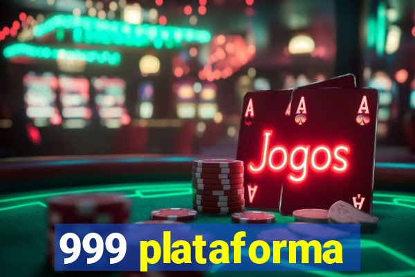999 plataforma