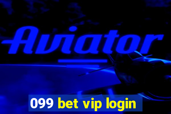 099 bet vip login