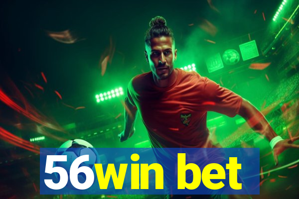 56win bet